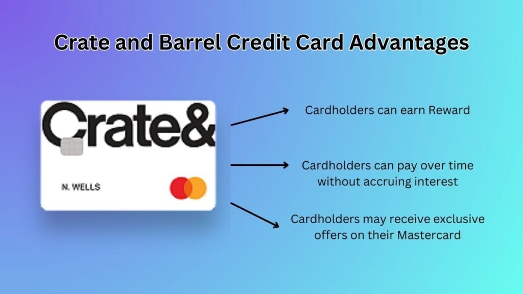 Crate and Barrel Credit Card Advantages